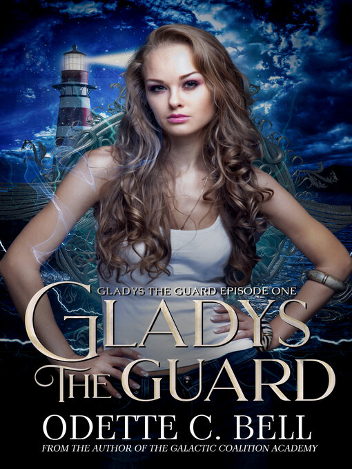 Title details for Gladys the Guard Episode One by Odette C. Bell - Available